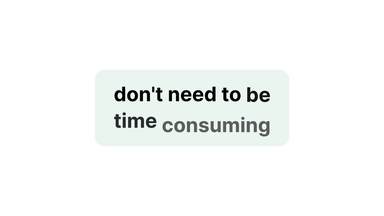 'don't need to be time consuming' ad text callout